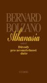 Athanasia: neboli Důvody pro nesmrtelnost duše (Bernard Bolzano)