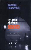 Byl jsem agentem NKVD (Anatolij Granovskij)