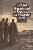 Kristus na židovské cestě (Richard Wurmbrand)
