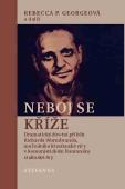 Neboj se kříže (Rebecca P. Georgeová)