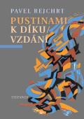 Pustinami k díkůvzdání (Pavel Rejchrt)