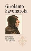 Girolamo Savonarola Rytíř Ježíše Krista (Théophile Geisendorf-des Gouttes)