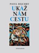 Ukaž nám cestu (Pavel Rejchrt)