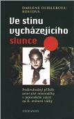 Ve stínu vycházejícího slunce (Darlene Rose)