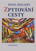 Zpytování cesty (Pavel Rejchrt)